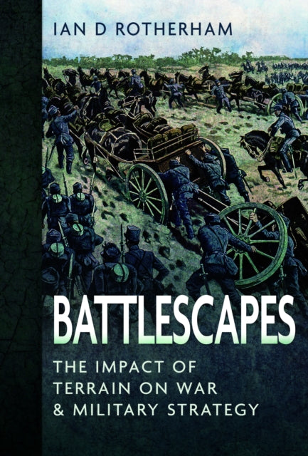 Book cover of: Battlescapes. By: Ian D. Rotherham