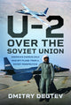 U-2 Over the Soviet Union, America’s Famous Cold War Spy Plane from a Soviet Perspective 9781399067393 Dmitry Degtev