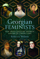 Book cover of: Georgian Feminists. By: Rebecca Sophia Katherine Wilson