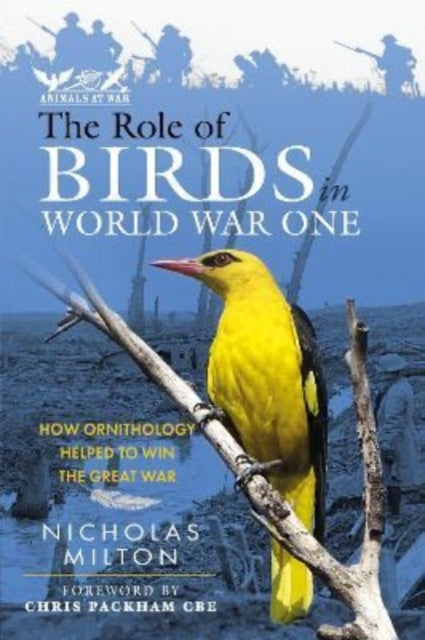 Book cover of: Role of Birds in World War One. By: Nicholas Milton