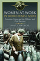 Book cover of: Women at Work in World Wars I and II. By: Paul Chrystal