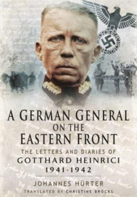 German General on the Eastern Front, The Letters and Diaries of Gotthard Heinrici 1941-1942