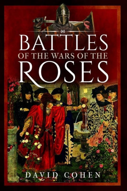 Book cover of: Battles of the Wars of the Roses. By: Cohen, David