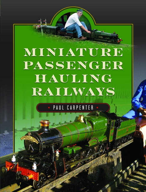 Book cover of: Miniature Passenger Hauling Railways. By: Paul Carpenter