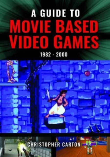 Book cover of: Guide to Movie Based Video Games, 1982-2000. By: Christopher Carton