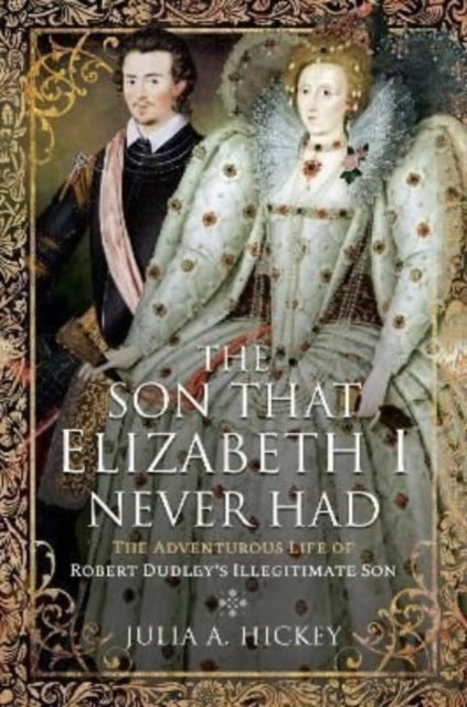 Book cover of: Son that Elizabeth I Never Had. By: Julia A. Hickey