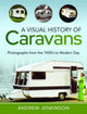 Book cover of: Visual History of Caravans. By: Andrew Jenkinson