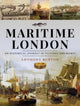 Book cover of: Maritime London. By: Anthony Burton