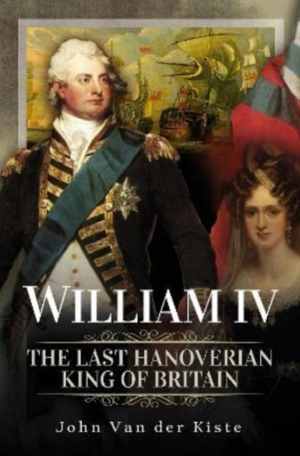 Book cover of: William IV. By: John Van der Kiste