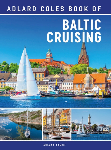 Book cover of: Adlard Coles Book of Baltic Cruising. By: Bloomsbury