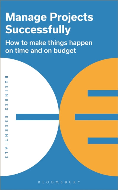 Book cover of: Manage Projects Successfully. By: Bloomsbury