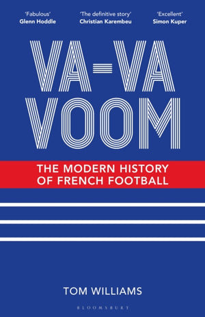 Va-Va-Voom, The Modern History of French Football