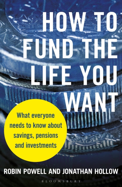 Book cover of: How to Fund the Life You Want. By: Robin Powell