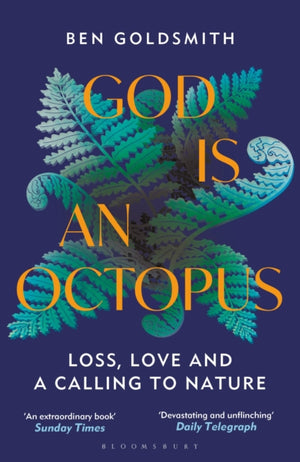 God Is An Octopus, Loss, Love and a Calling to Nature