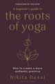 Book cover of: Beginner's Guide to the Roots of Yoga. By: Nikita Desai