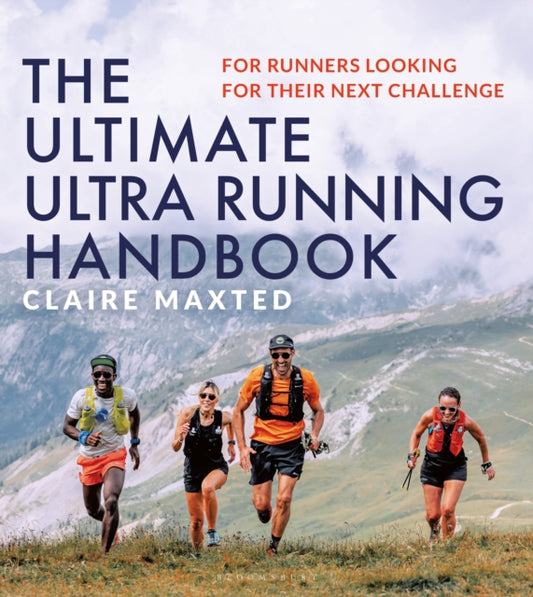 Ultimate Ultra Running Handbook, For runners looking for their next challenge 9781399411301 Claire Maxted