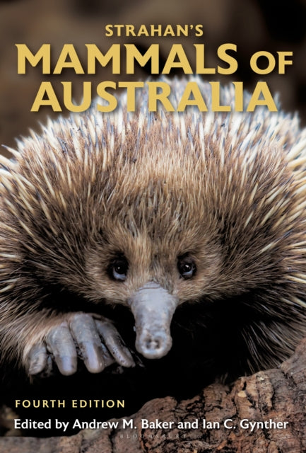 Book cover of: Strahan's Mammals of Australia. By: Andrew M. Baker