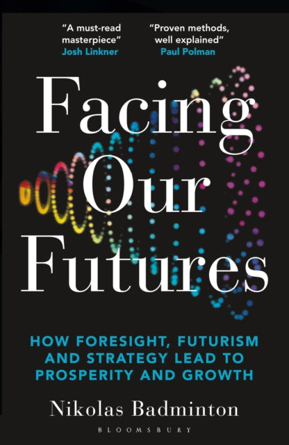 Book cover of: Facing Our Futures. By: Nikolas Badminton