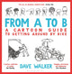 From A to B, A Cartoon Guide to Getting Around by Bike 9781399426824 Dave Walker