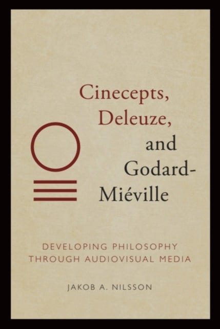 Book cover of: Cinecepts, Deleuze, and Godard-Mieville