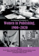 Book cover of: Edinburgh Companion to Women in Publishing, 1900 2020. By: Nicola Wilson