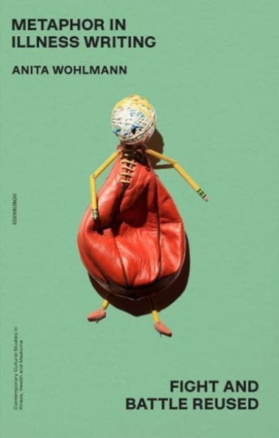 Book cover of: Metaphor in Illness Writing. By: Anita Wohlmann