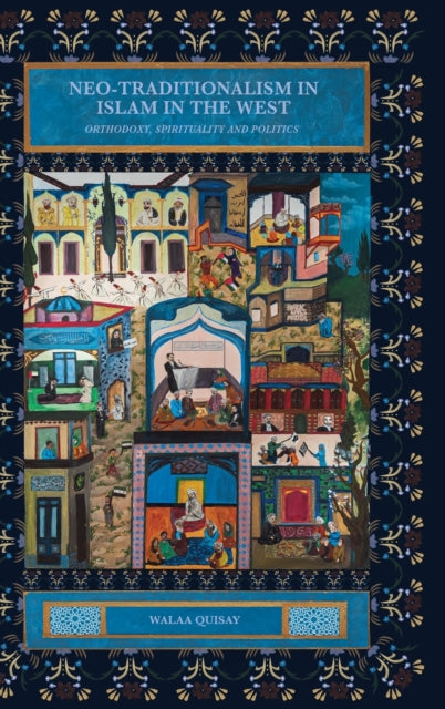 Book cover of: Neo-Traditionalism in Islam in the West. By: Walaa Quisay