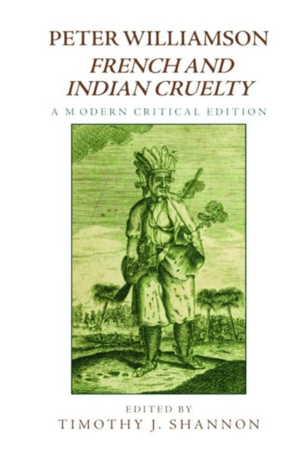 Book cover of: Peter Williamson, French and Indian Cruelty. By: Timothy Shannon