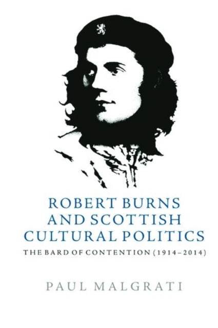 Book cover of: Robert Burns and Scottish Cultural Politics. By: Paul Malgrati