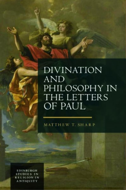 Book cover of: Divination and Philosophy in the Letters of Paul. By: Matthew Sharp