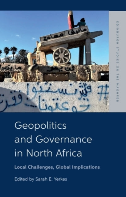 Book cover of: Geopolitics and Governance in North Africa