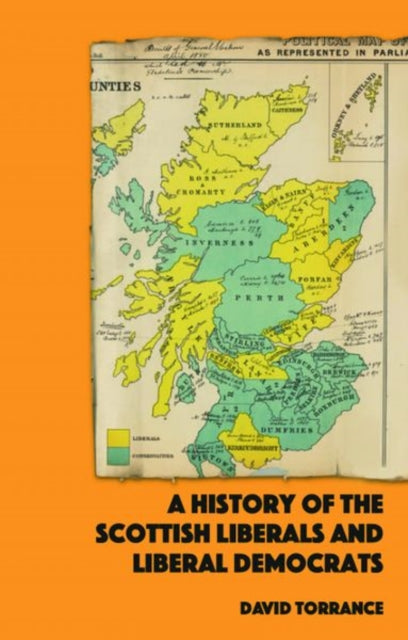 Book cover of: History of the Scottish Liberals and Liberal Democrats. By: David Torrance