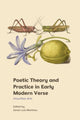 Book cover of: Poetic Theory and Practice in Early Modern Verse. By: Zenón Luis-Martínez