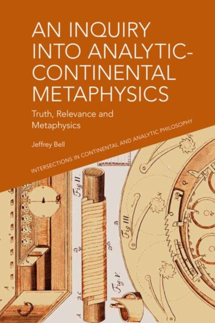 Book cover of: Inquiry into Analytic-Continental Metaphysics. By: Jeffrey Bell