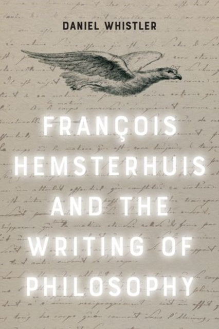 Book cover of: Francois Hemsterhuis and the Writing of Philosophy. By: Daniel Whistler