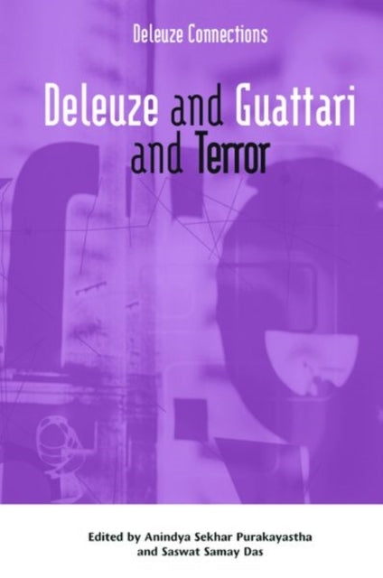 Book cover of: Deleuze and Guattari and Terror. By: Anindya Sekhar Purakayastha