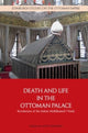 Book cover of: Death and Life in the Ottoman Palace
