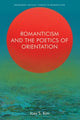 Book cover of: Romanticism and the Poetics of Orientation. By: Joey S. Kim