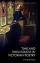 Book cover of: Time and Timelessness in Victorian Poetry. By: Irmtraud Huber
