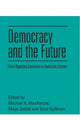 Book cover of: Democracy and the Future. By: Michael K. MacKenzie