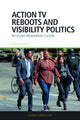 Book cover of: Action Tv Reboots and Visibility Politics
