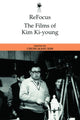 Book cover of: Refocus: the Films of Kim Ki-Young. By: Chung-kang Kim