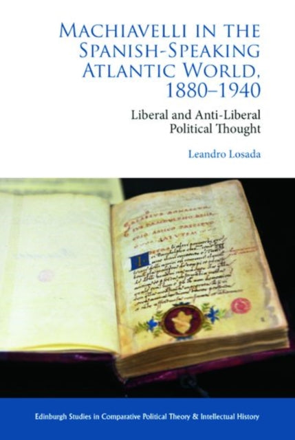 Book cover of: Machiavelli in the Spanish-Speaking Atlantic World, 1880-1940. By: Leandro Patapan