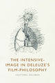 Book cover of: Intensive-Image in Deleuze's Film-Philosophy. By: Cristóbal Escobar