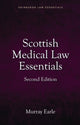 Book cover of: Scottish Medical Law Essentials. By: Murray Earle