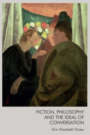 Fiction, Philosophy and the Ideal of Conversation