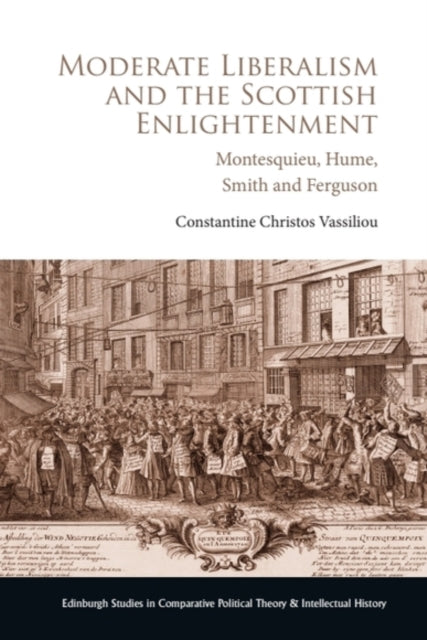 Book cover of: Moderate Liberalism and the Scottish Enlightenment. By: Constantine Christos Vassiliou