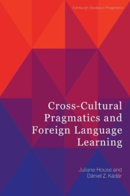 Book cover of: Cross-Cultural Pragmatics and Foreign Language Learning. By: Juliane House