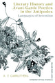 Book cover of: Literary History and Avant-Garde Poetics in the Antipodes. By: A. J. Carruthers