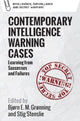 Book cover of: Contemporary Intelligence Warning Cases. By: Bjø Elias Mikalsen Grønning